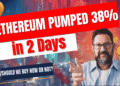 Ethereum Pumped 38% in 2 days, 2025 May